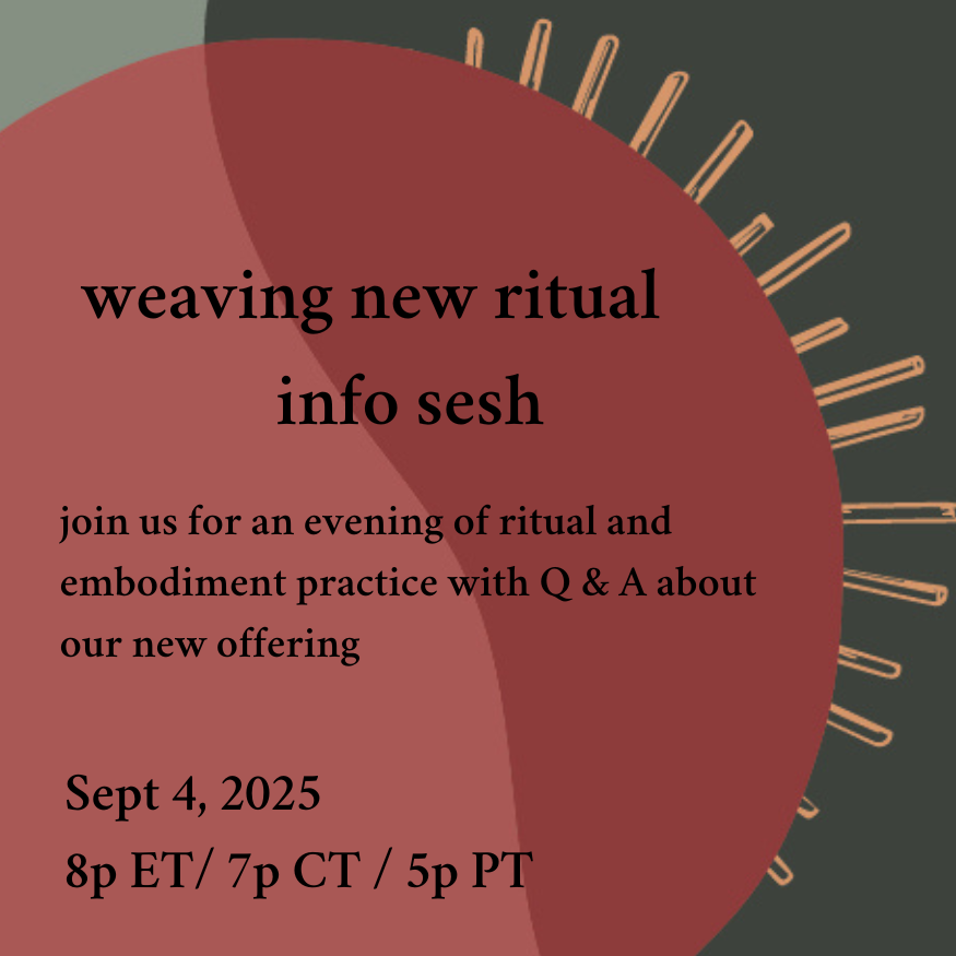 Weaving New Ritual Info Session
