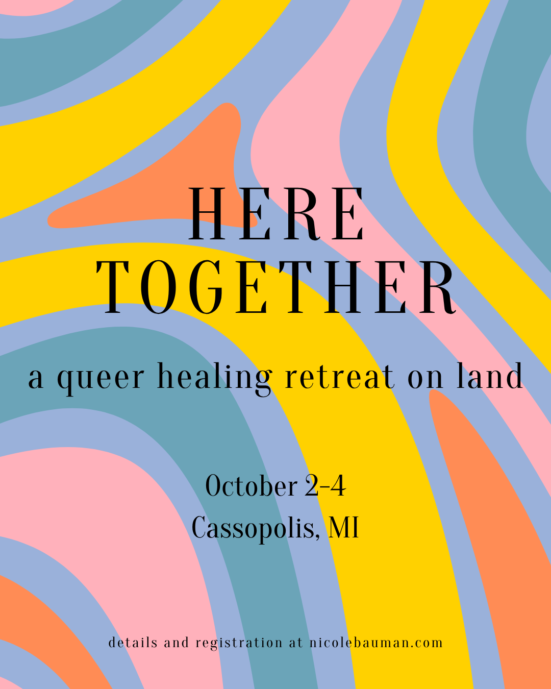 Here Together: A Queer Healing Retreat on Land