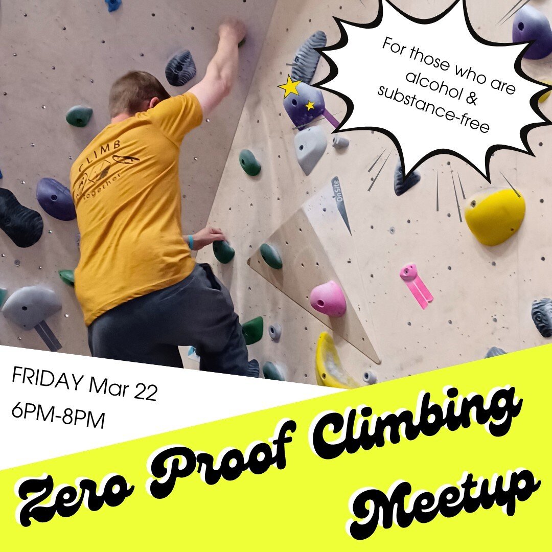 Whether you're taking a break from alcohol and substances, are off them for good, or are just looking for another way to get your heart rate up come meet some like-minded folks and cheer each other up the wall--if you ask us, there's no better way to