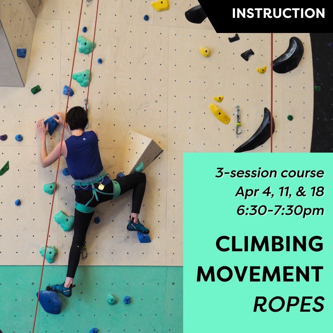 Let us show ya the ropes!
Upcoming in April, our Climbing Movement course will focus on rope climbing 🪢! Join us for an exciting new class where you'll have a belayer and an instructor to help you reach new heights!

Climbing Movement is a three ses