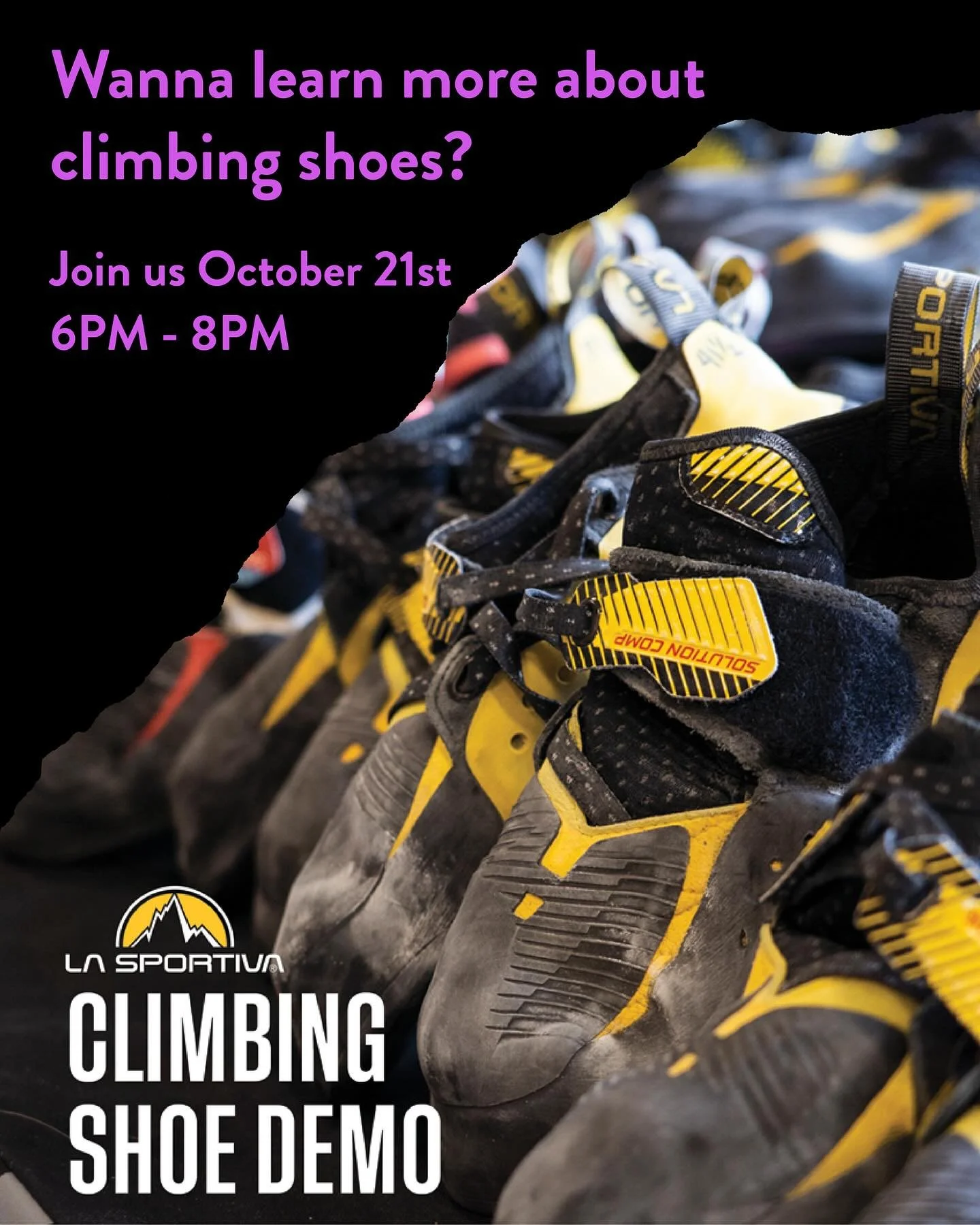 Try Before You Buy!
Join us Oct 21 | 6–8PM for a La Sportiva Climbing Shoe Demo ๐ง‍โ๏ธ๐ฅ
Come learn what makes a great climbing shoe, test out different models, and find the perfect fit for your send style. Whether you’re bouldering
