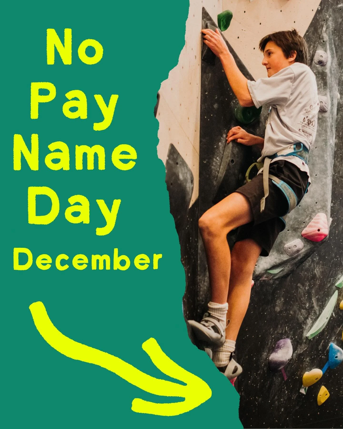 🎄 Climb Into the Holiday Spirit &mdash; December No Pay Name Day!

If your name shows up on our list, you get a free climb! ❄️

How it works:
🔸 Name Game: Each day is assigned a name. If it matches yours, you climb on us!
🔸 Sound-Alike Wins: Sligh