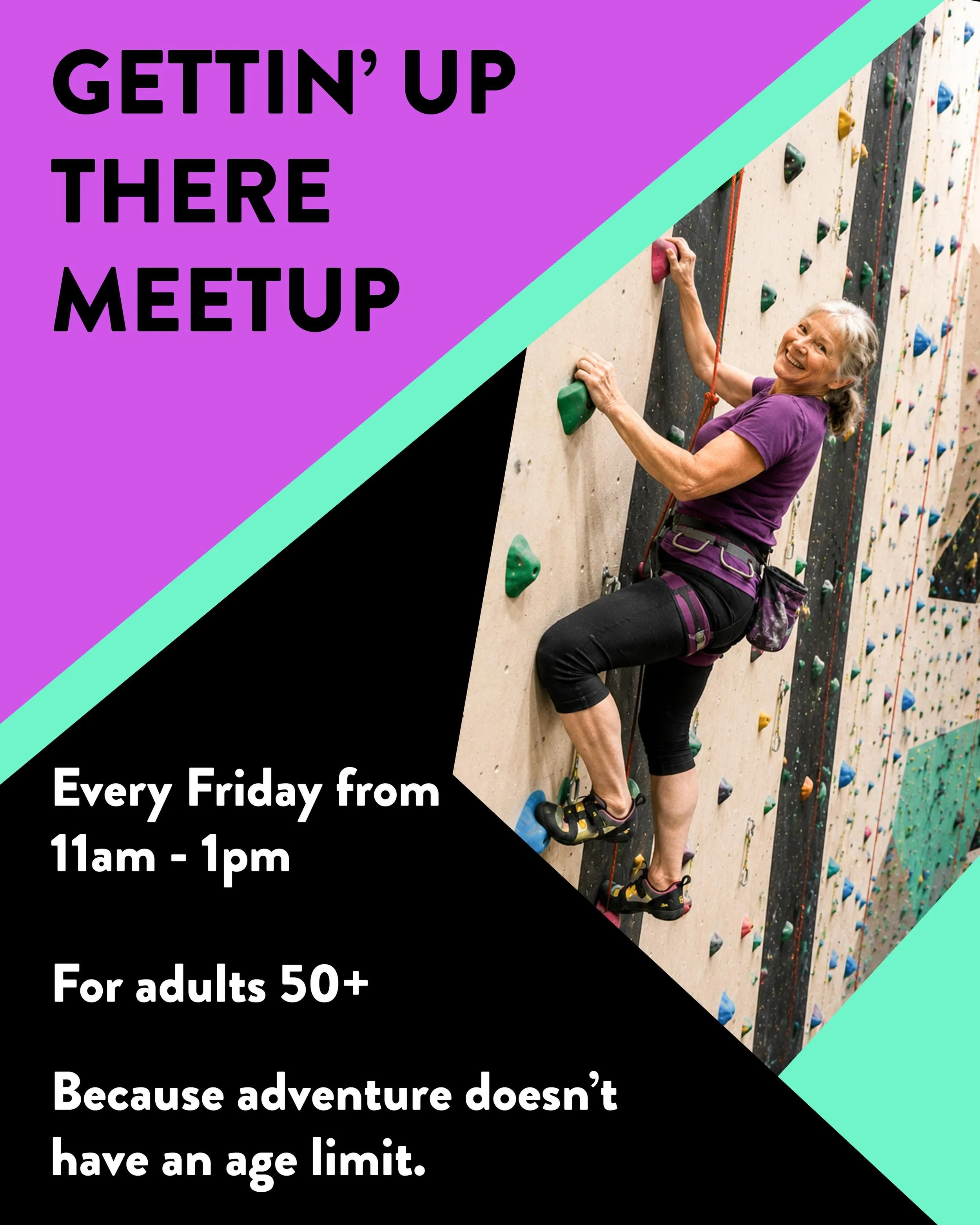 🧗&zwj;♂️ Gettin&rsquo; Up There 🧗&zwj;♀️

Who says climbing is just for the young? Adventure, movement, and great company never go out of style!

Join us every Friday from 11am&ndash;1pm for Gettin&rsquo; Up There, our climbing meetup for adults 50