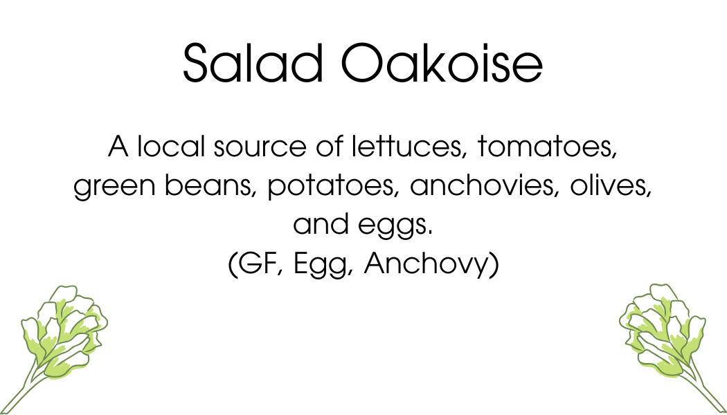 A sign titled "Salad Oakoise" describing a salad with lettuce, tomatoes, green beans, potatoes, anchovies, olives, and eggs, with illustrations of green leafy vegetables at the bottom corners.