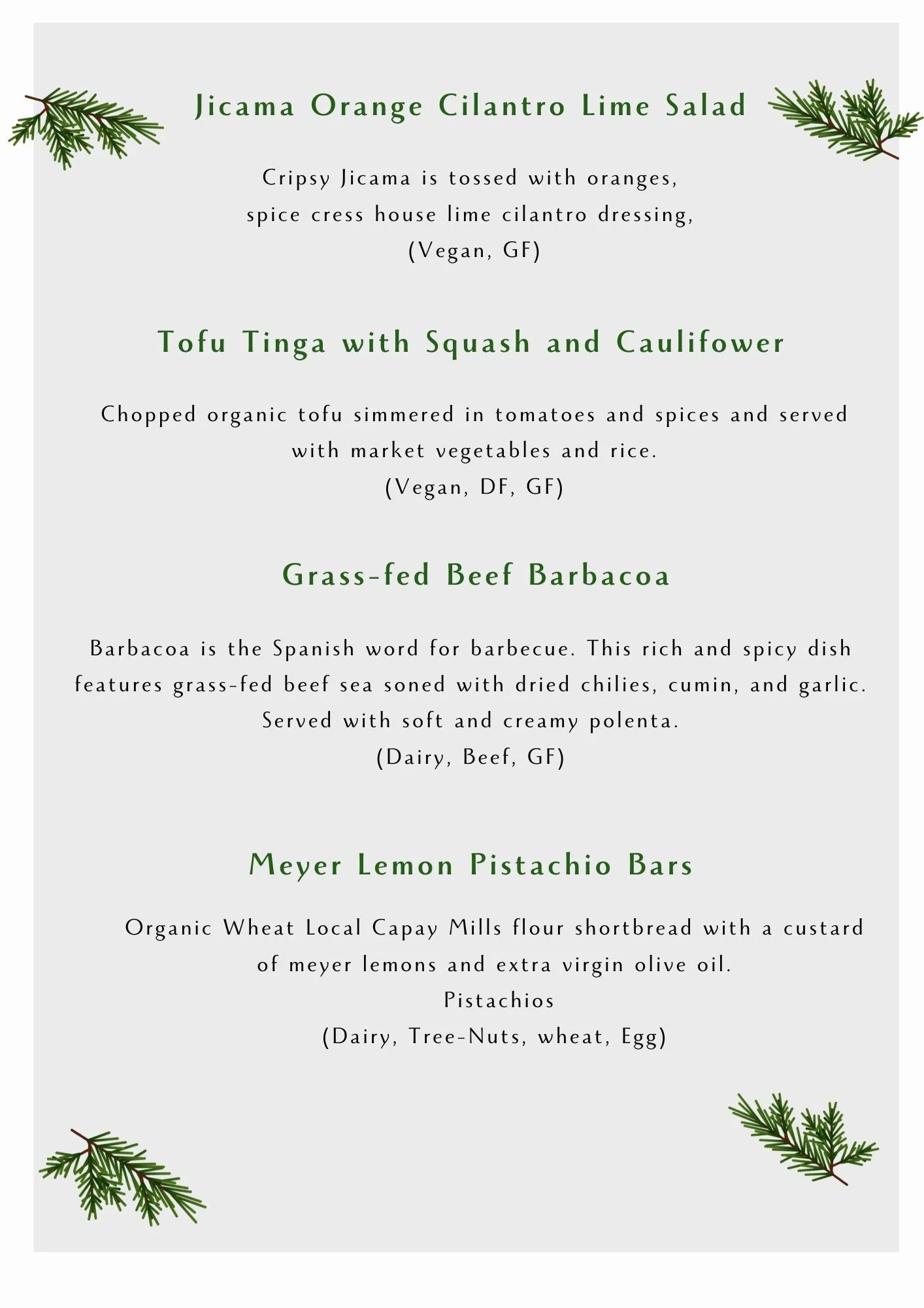 Menu for a holiday-themed restaurant featuring Jicama Orange Cilantro Lime Salad, Tofu Tinga with Squash and Cauliflower, Grass-fed Beef Barbacoa, and Meyer Lemon Pistachio Bars decorated with pine branches.