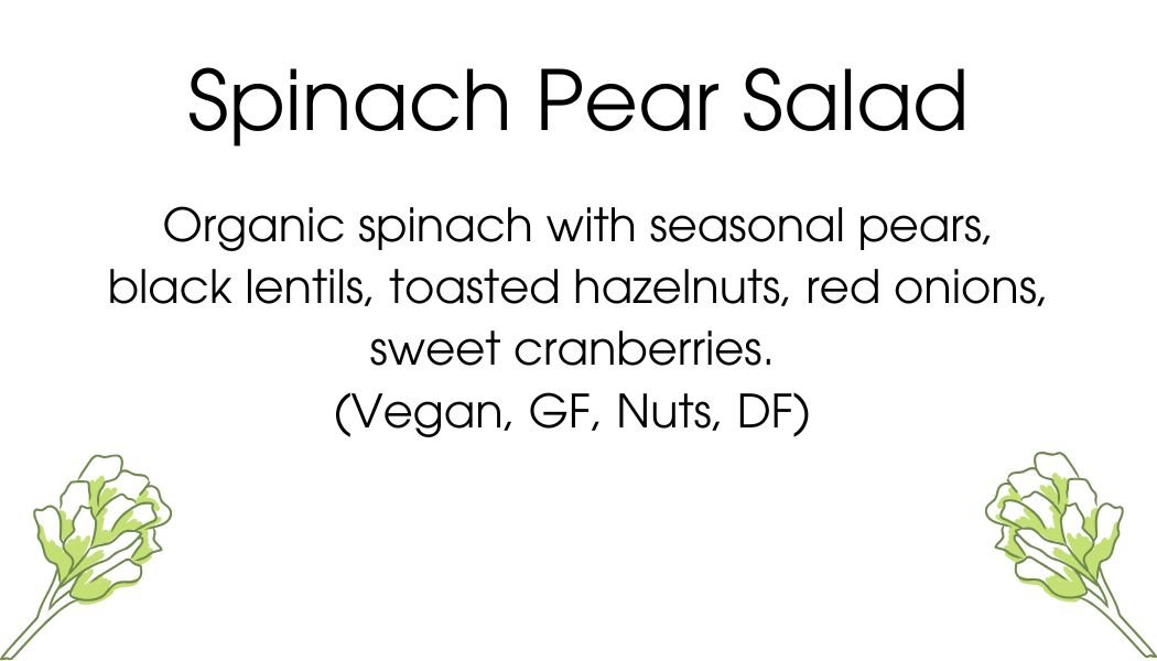 Text describing a spinach pear salad with ingredients like seasonal pears, black lentils, toasted hazelnuts, red onions, and sweet cranberries, with vegan, gluten-free, nuts, and dairy-free labels, decorated with small green flower illustrations.