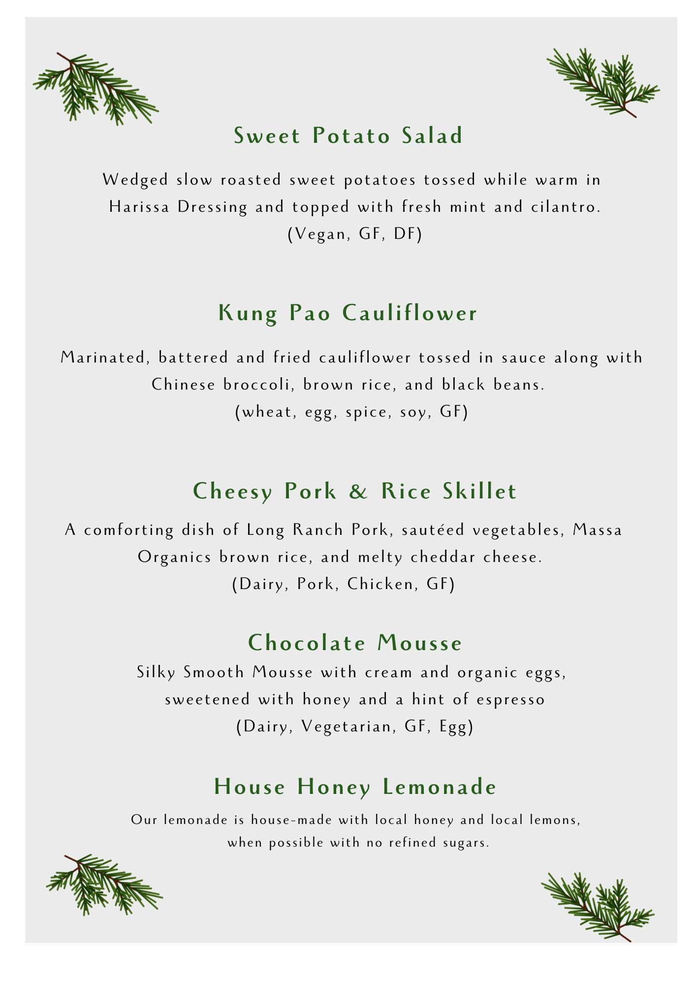 A menu with five dishes, decorated with pine branch illustrations at the top left and bottom right corners. The dishes include Sweet Potato Salad, Kung Pao Cauliflower, Cheesy Pork & Rice Skillet, Chocolate Mousse, and House Honey Lemonade.