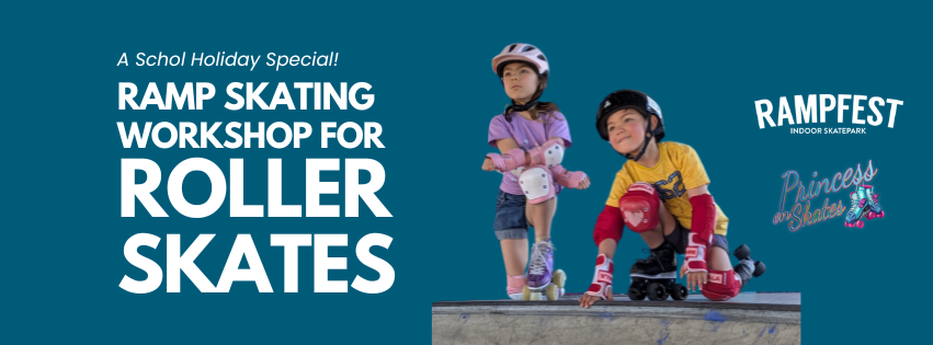 School Holiday Ramp Workshop: Rampfest × Princess on Skates