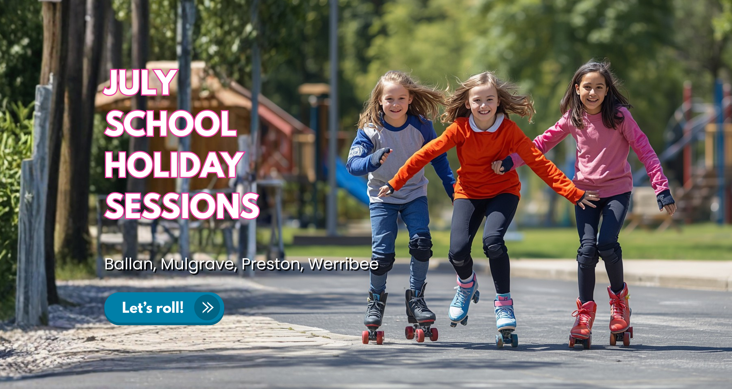 July School Holiday Sessions - Werribee Ballan Mulgrave Preston