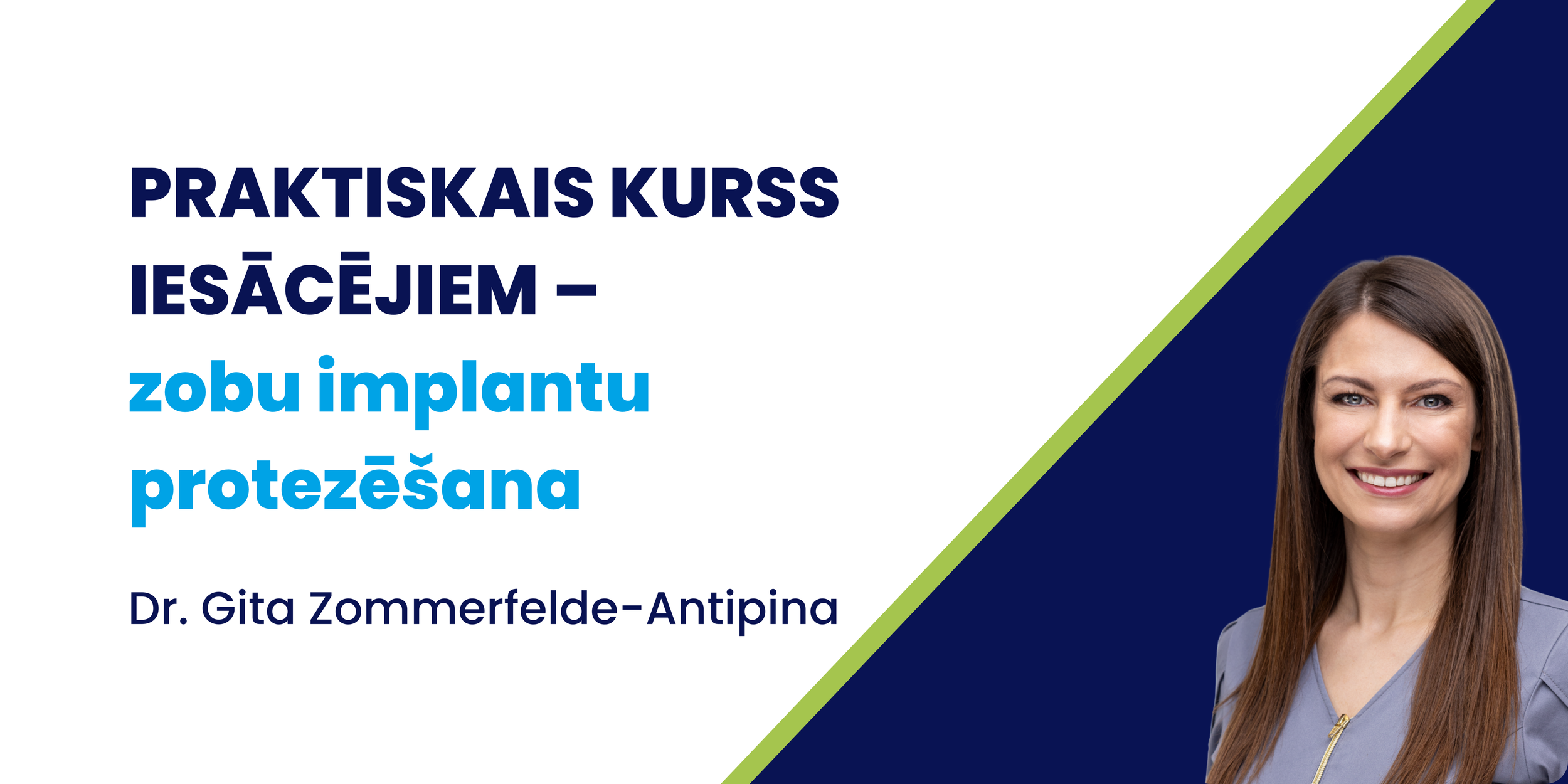 Praktiskais kurss iesācējiem – zobu implantu protezēšana