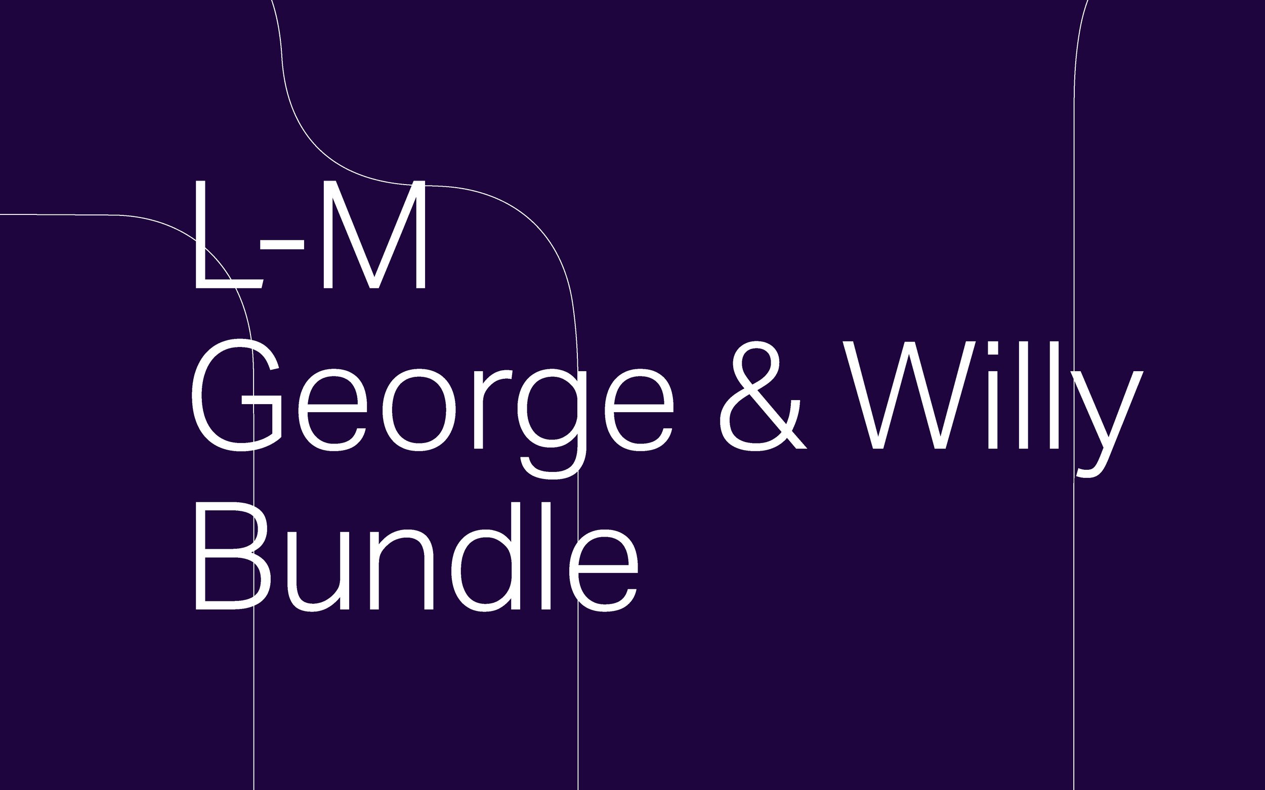 L-M George and Willy Bundle.jpg