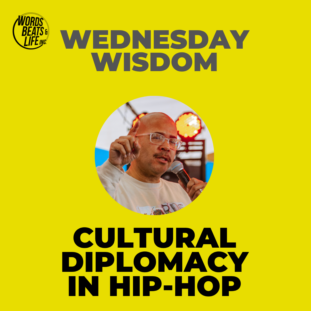 Cultural Diplomacy in Hip-Hop | Wednesday Wisdom: Ep 03