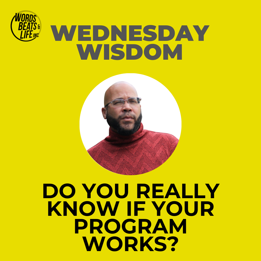 Do You Really Know If Your Program Works? | Wednesday Wisdom Ep.15