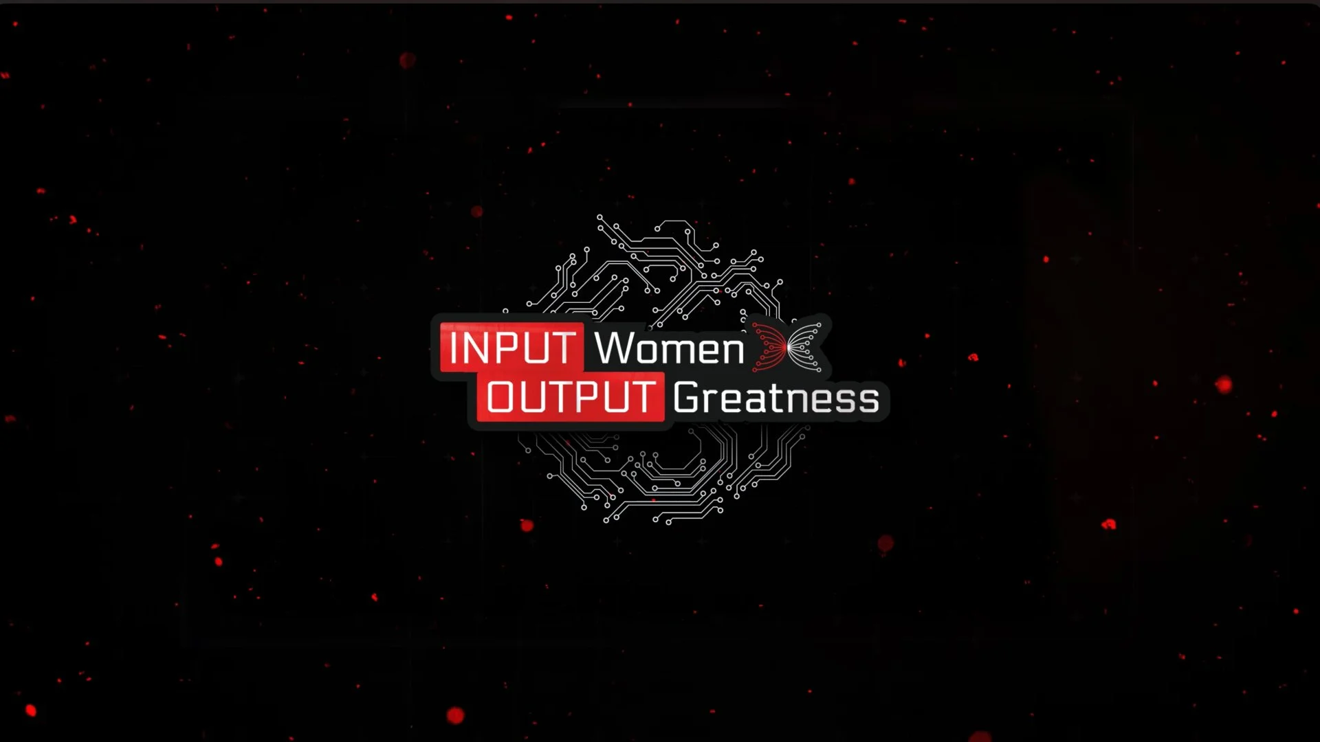 Input Women Output Greatness