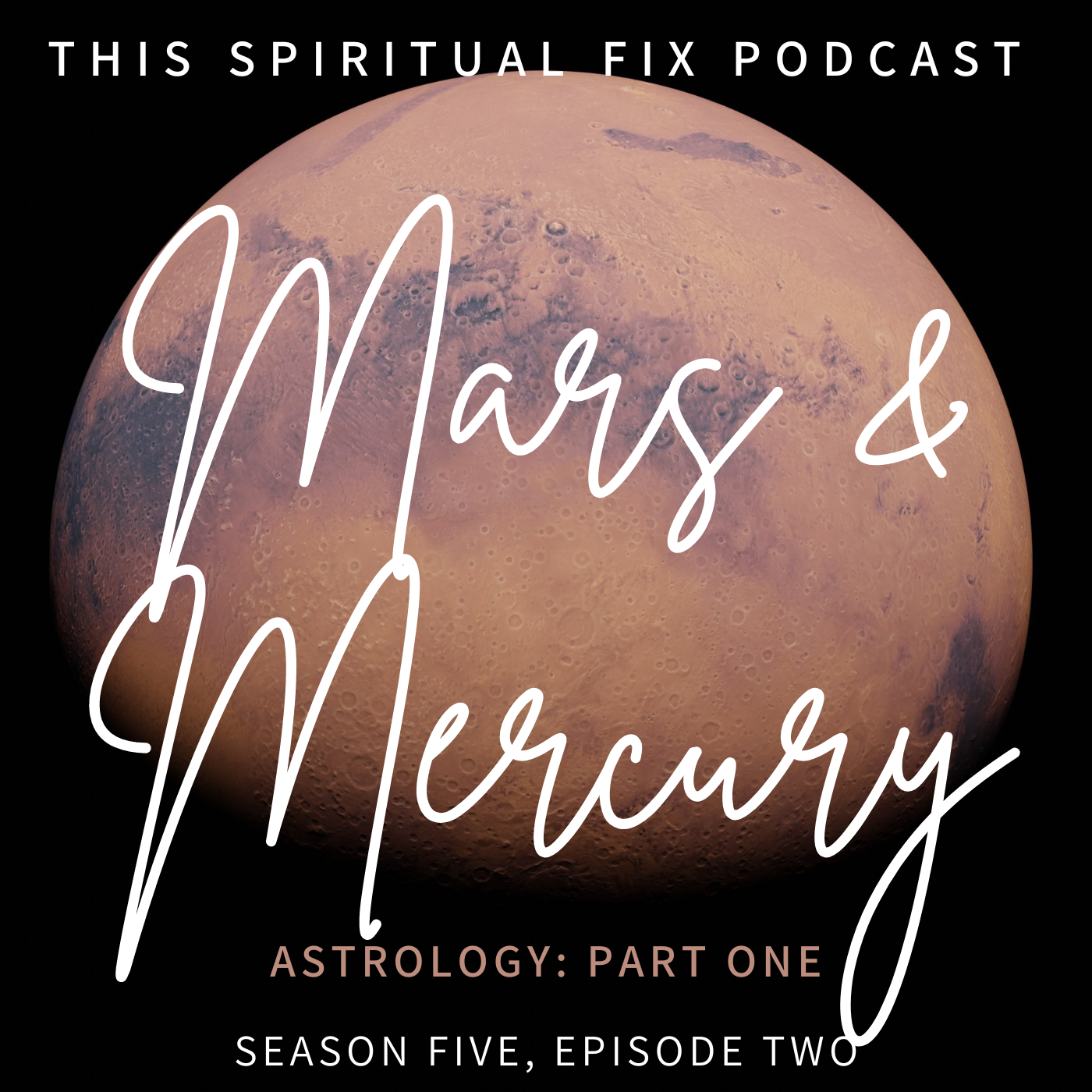 5.02 Mercury &amp; Mars - Part One of Astrology