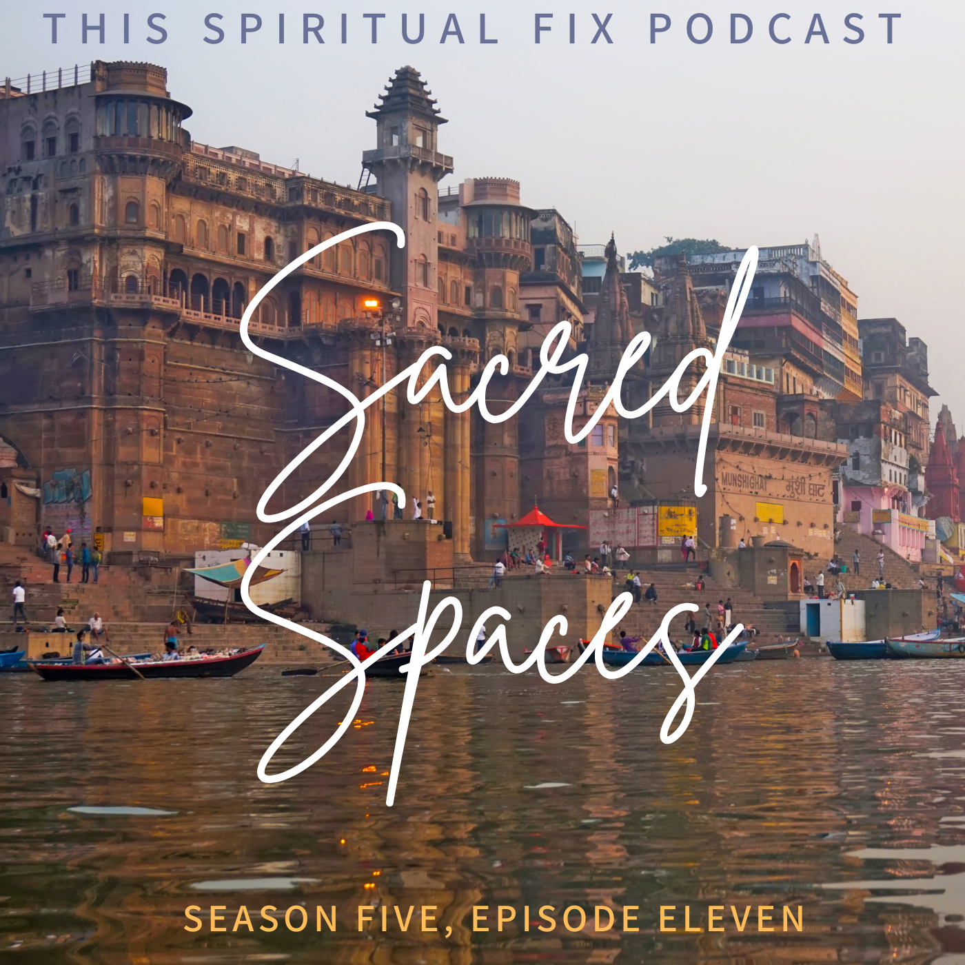 5.11 Sacred Spaces [Part 3 Of Our Places Series]