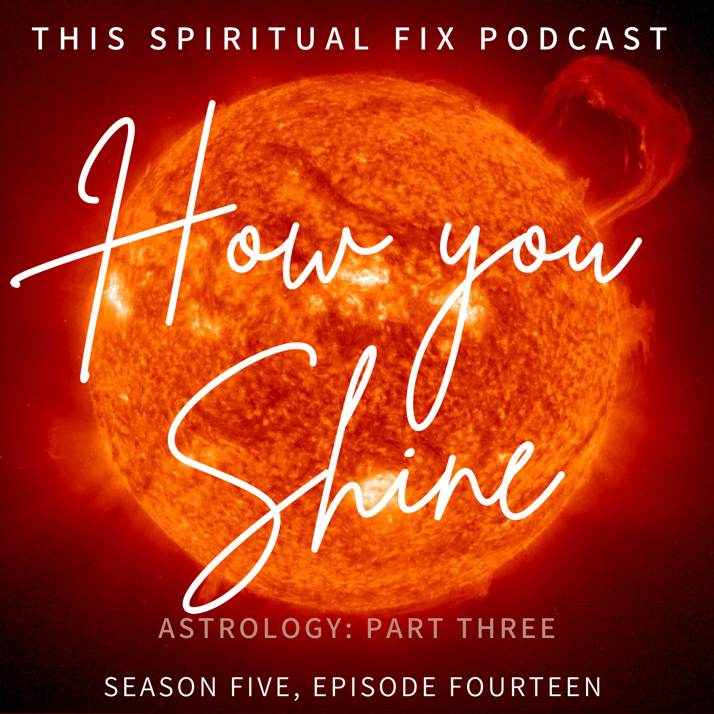 5.14 How You Shine: Sun &amp; Jupiter Placements. Part Three of Astrology