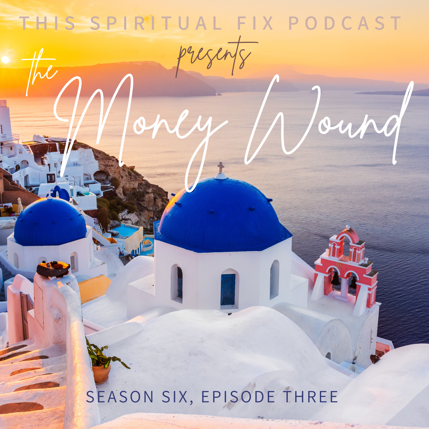 6.03 The Money Wound, Part III: A Ten Step Process to Healing Your Wound