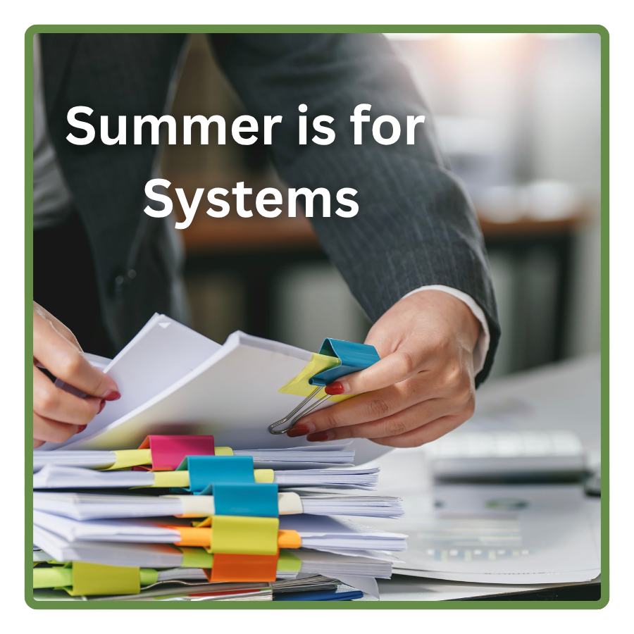 Summer Is for Systems: How to Use the Slow Season to Fix What’s Broken  