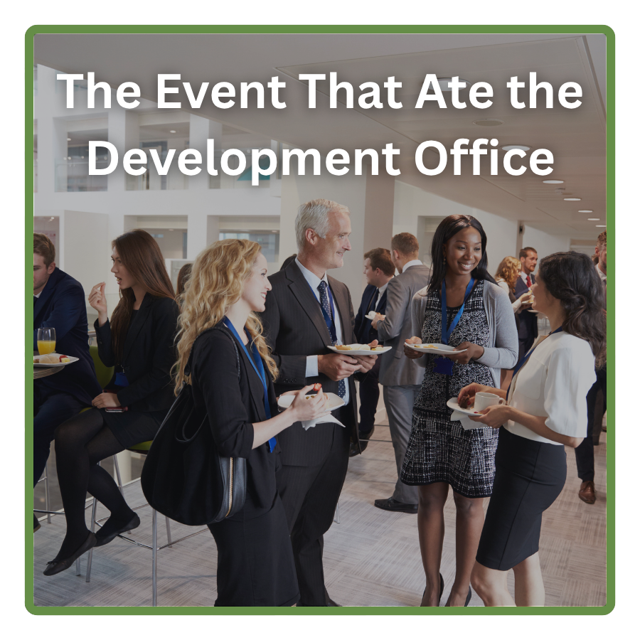 The Event That Ate the Development Office