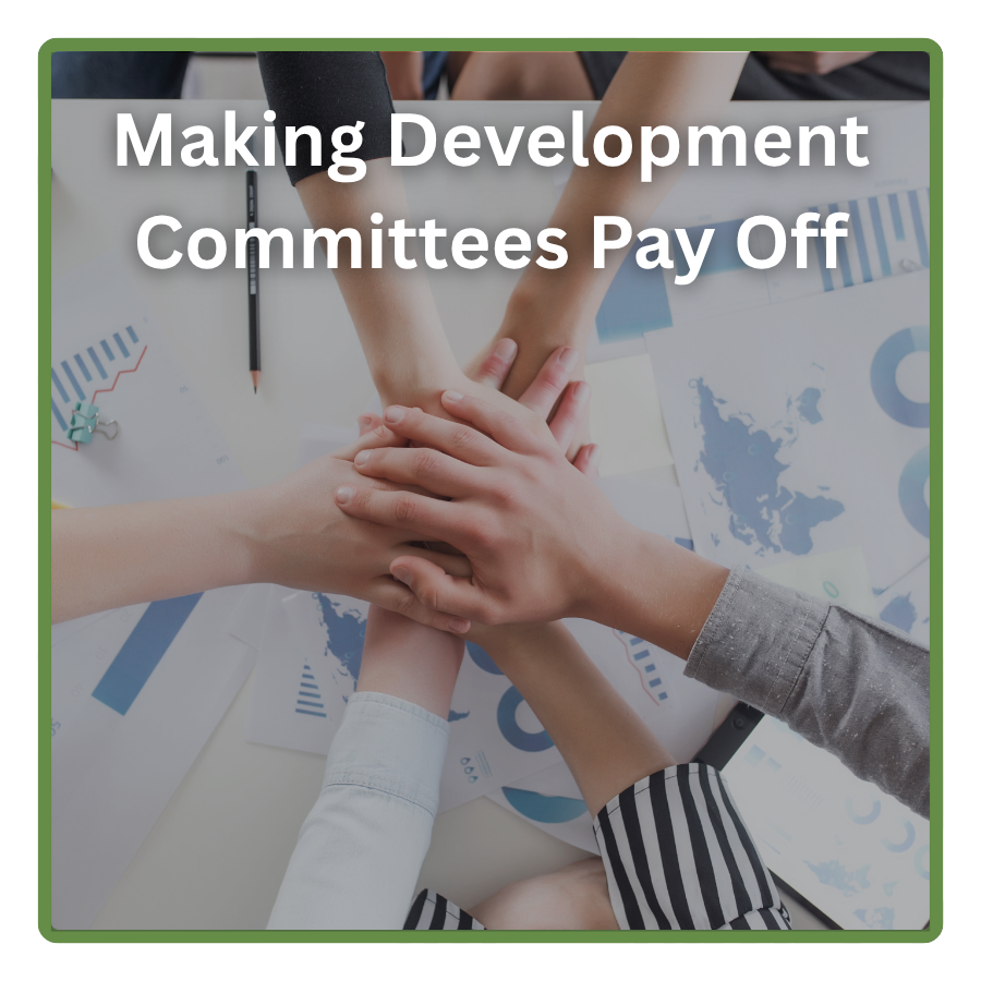 Making Development Committees Pay Off 