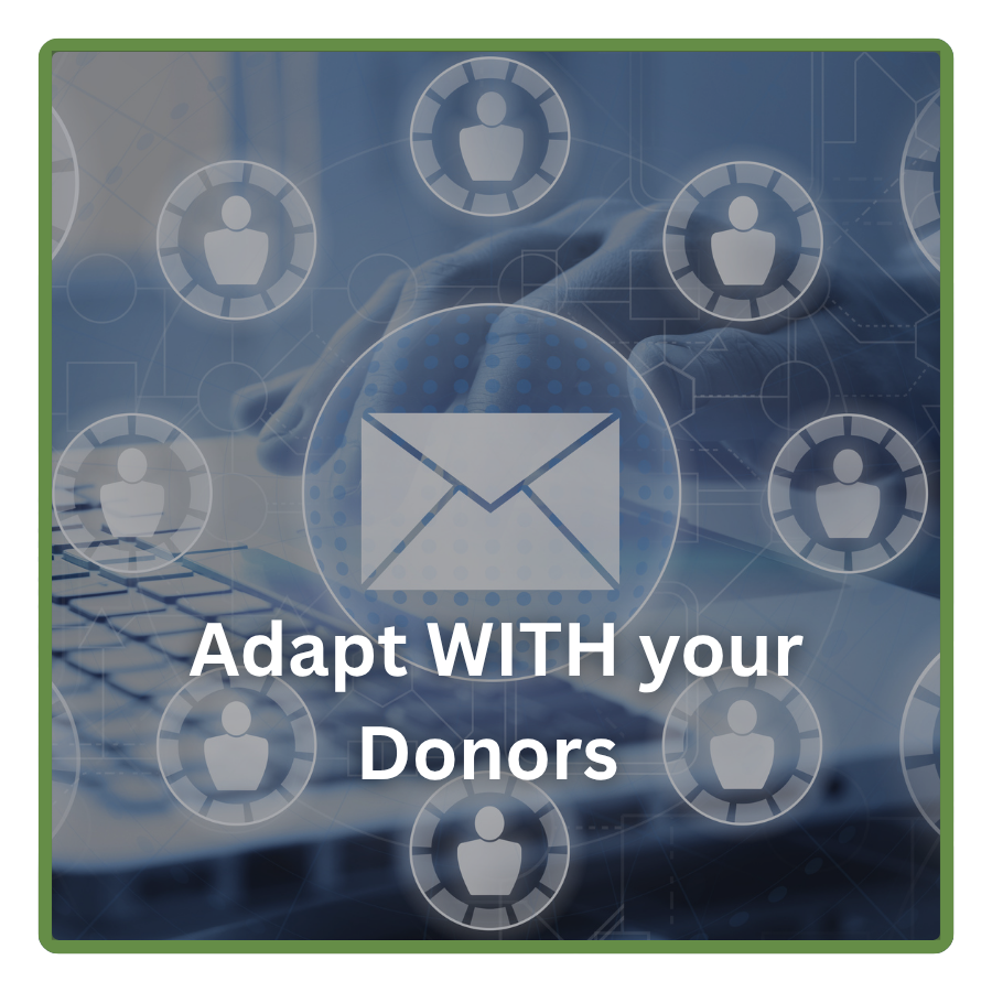 Adapt WITH your Donors 