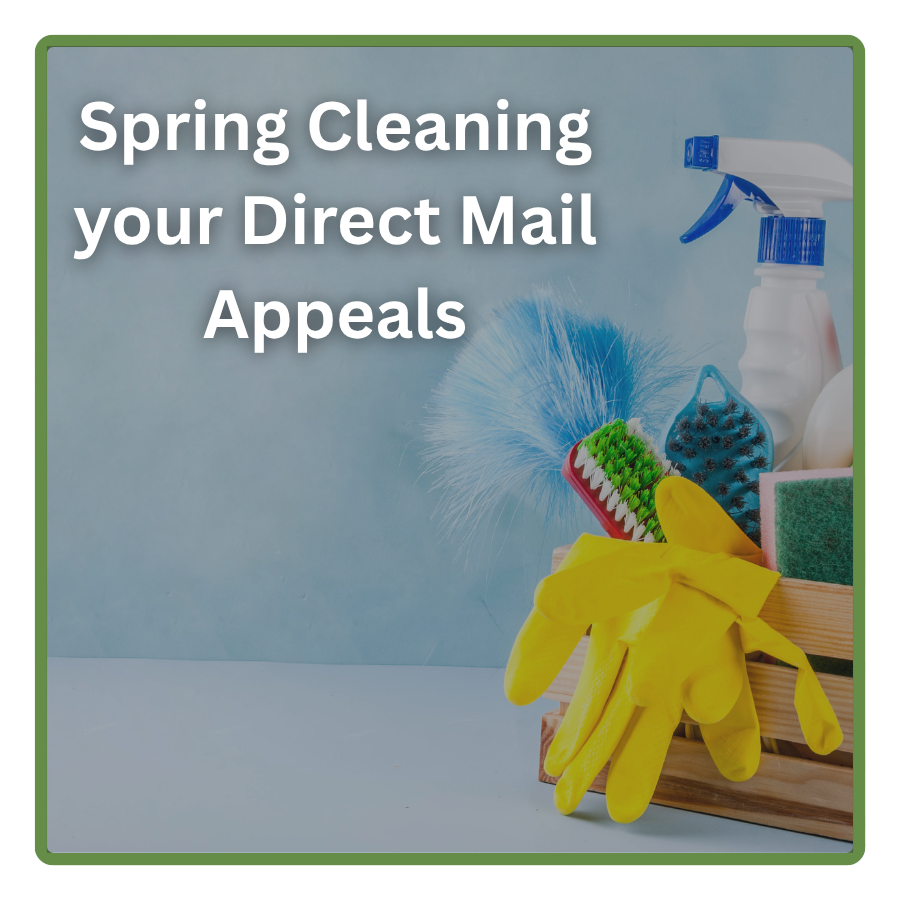 Spring Cleaning your Direct Mail Appeals 