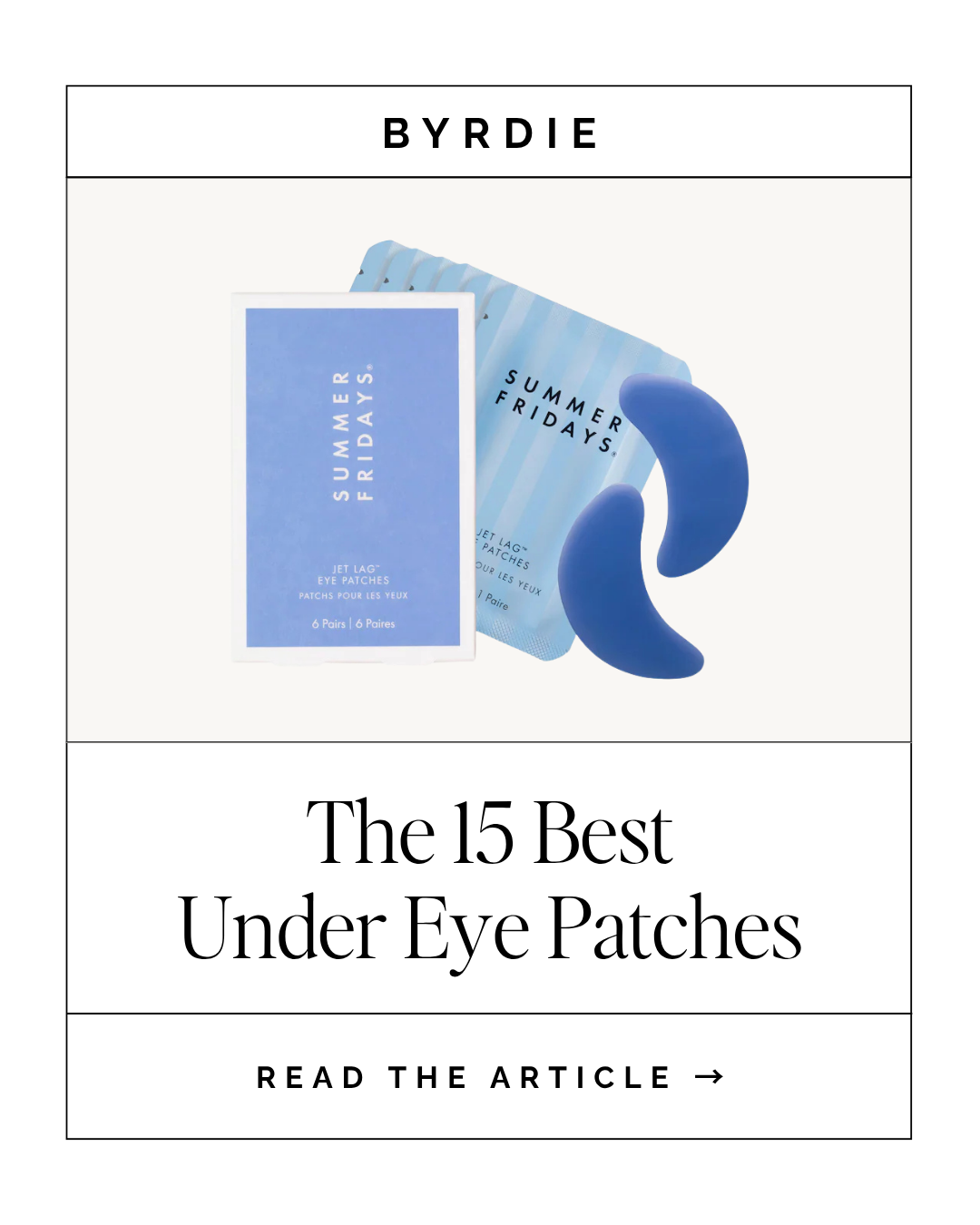 BYRDIE -- Best Under Eye Patches