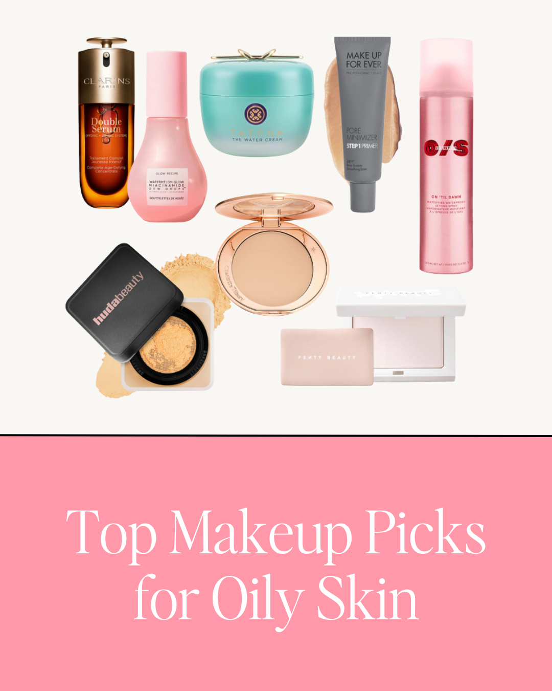My Top Makeup Picks for Oily Skin