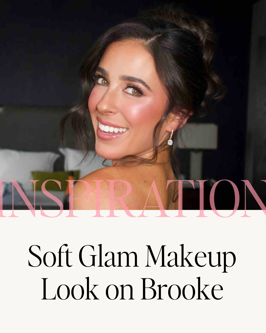 Rehearsal Soft Glam on Brooke