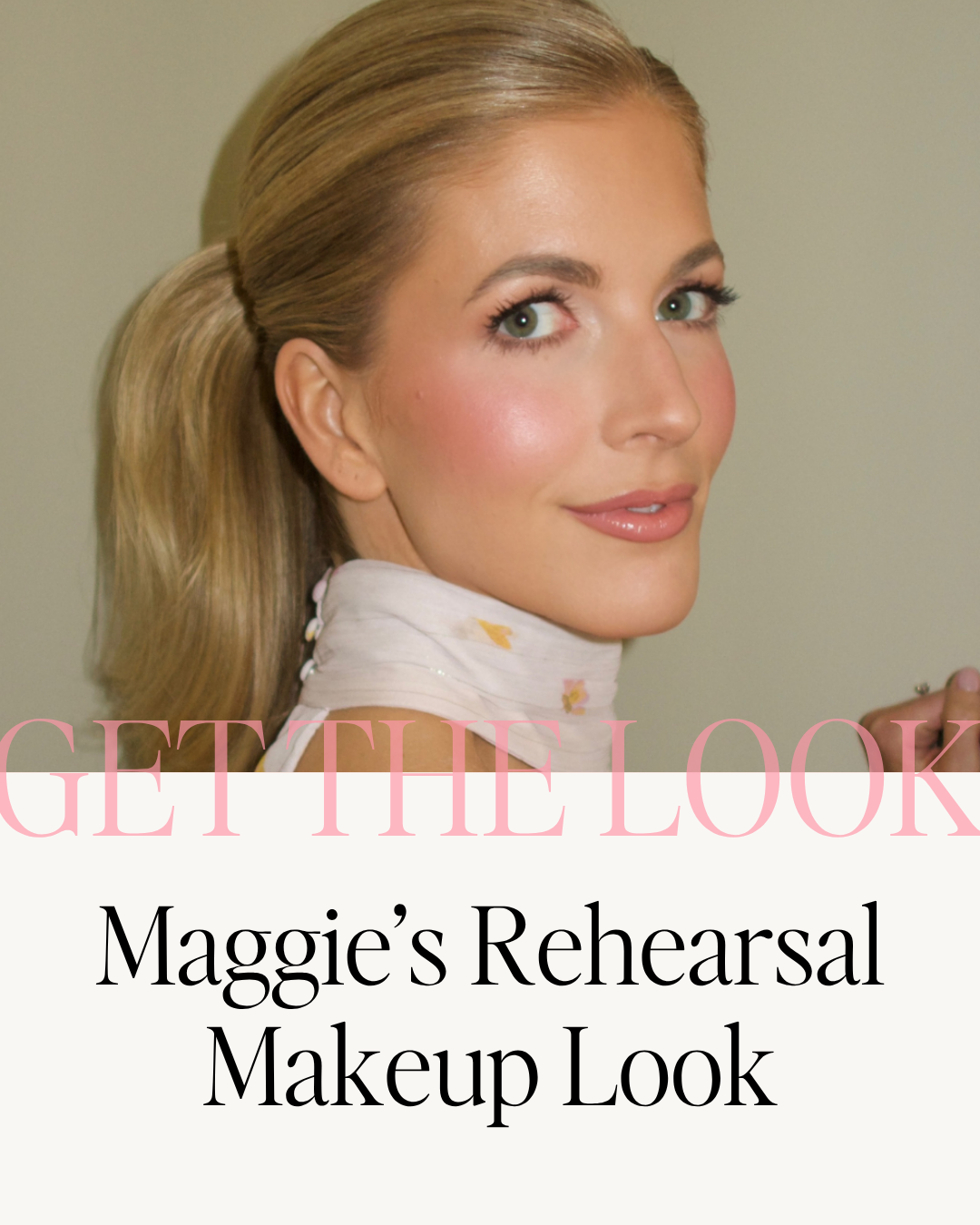Get The Look: Maggie’s Rehearsal Glam