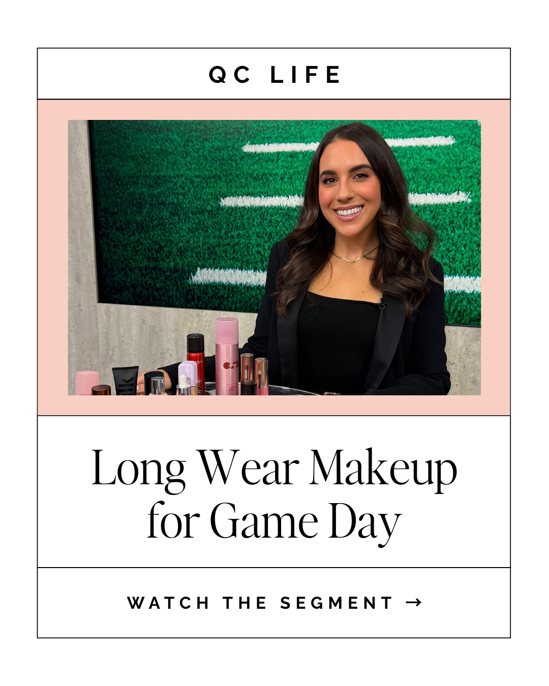 QC LIFE - Long Wear Makeup for Game Day