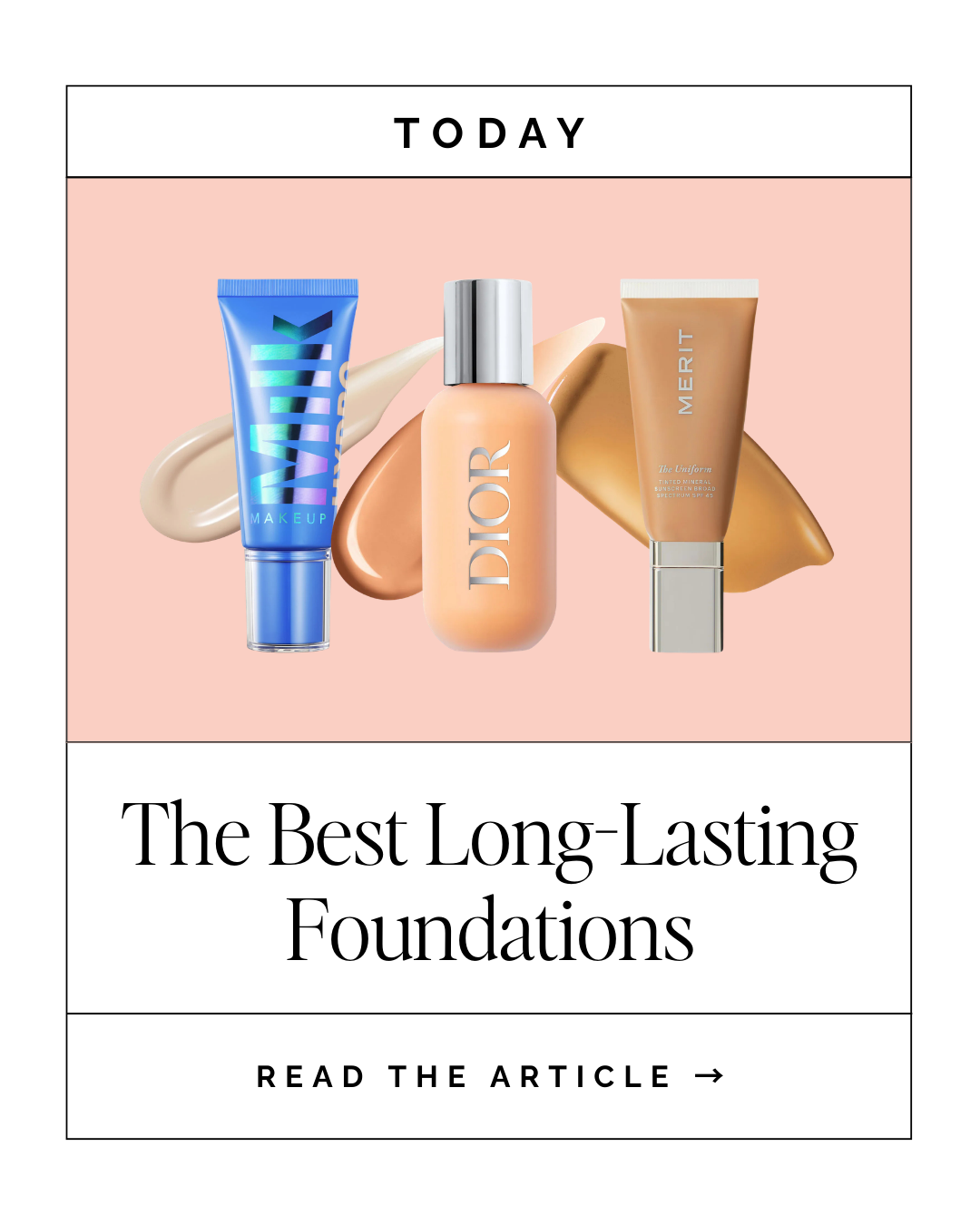 TODAY - THE BEST FOUNDATIONS