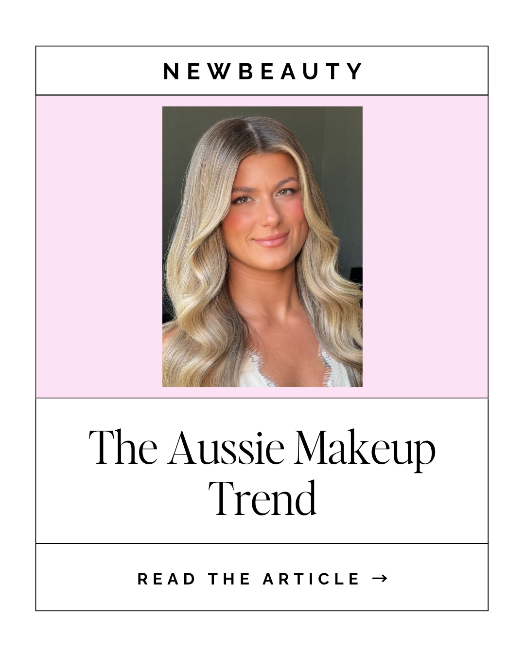 NEWBEAUTY -- The Aussie Makeup Trend