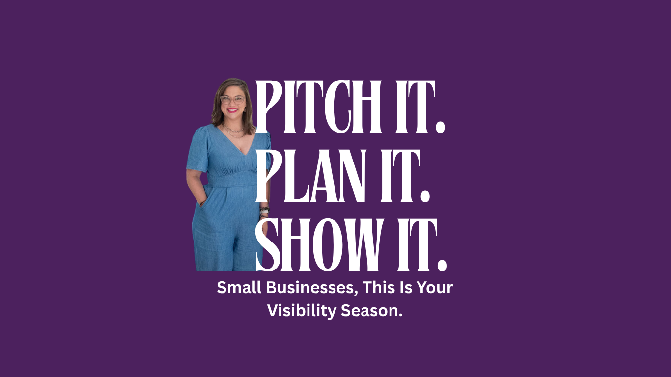 Small Businesses, This Is Your Visibility Season.