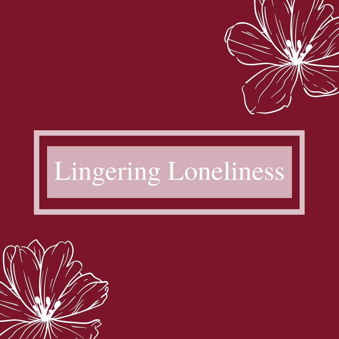 Lingering Loneliness