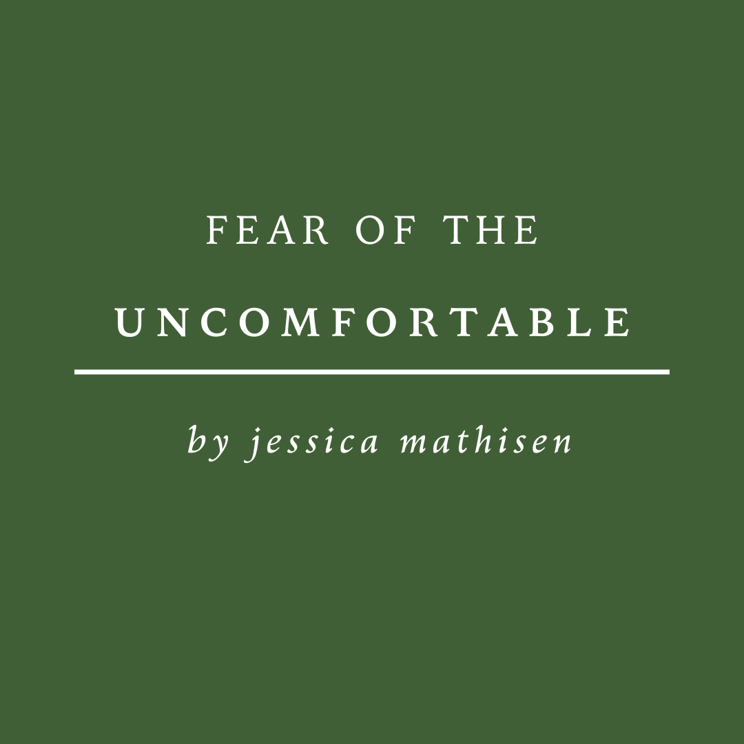 Fear of the Uncomfortable
