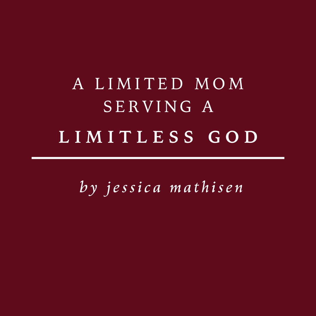 A Limited Mom Serving a Limitless God