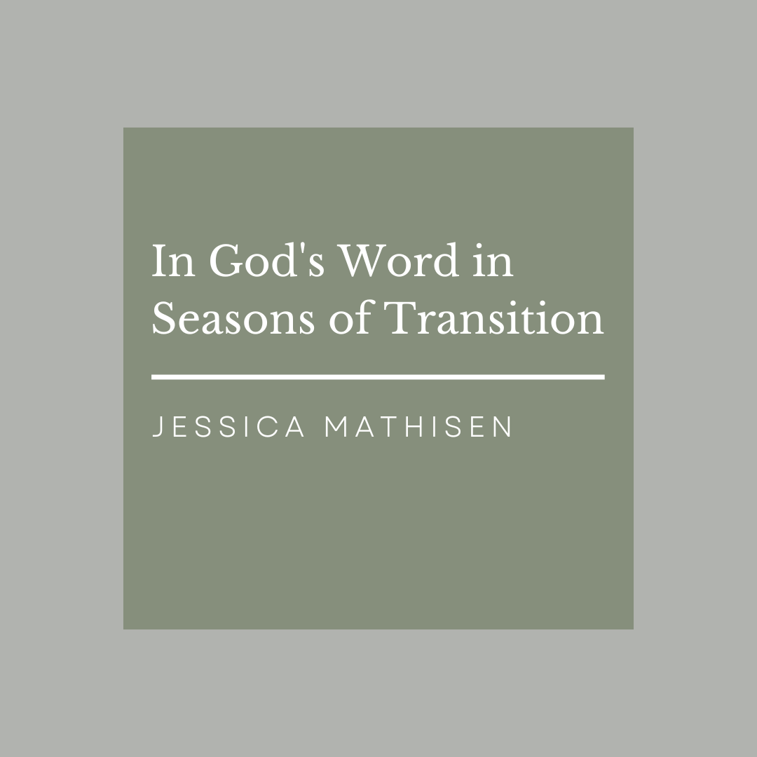 In God's Word in Seasons of Transition