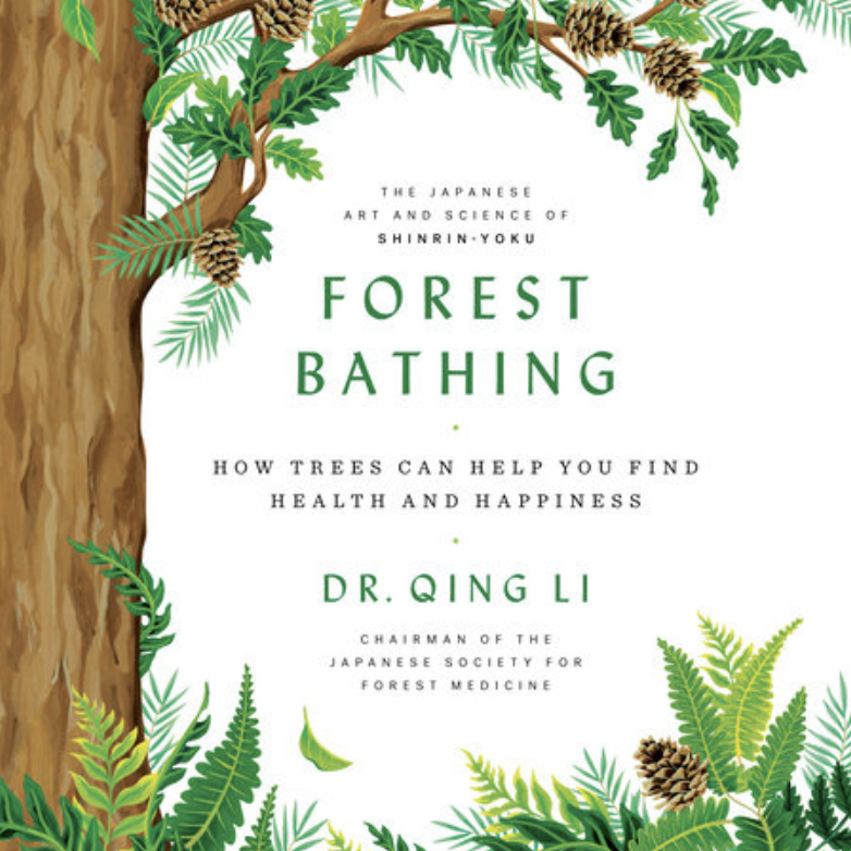 Forest-Bathing-How-Trees-Can-Help-You-Find-Health-and-Happiness-Dr.-Qing-Li-1.png