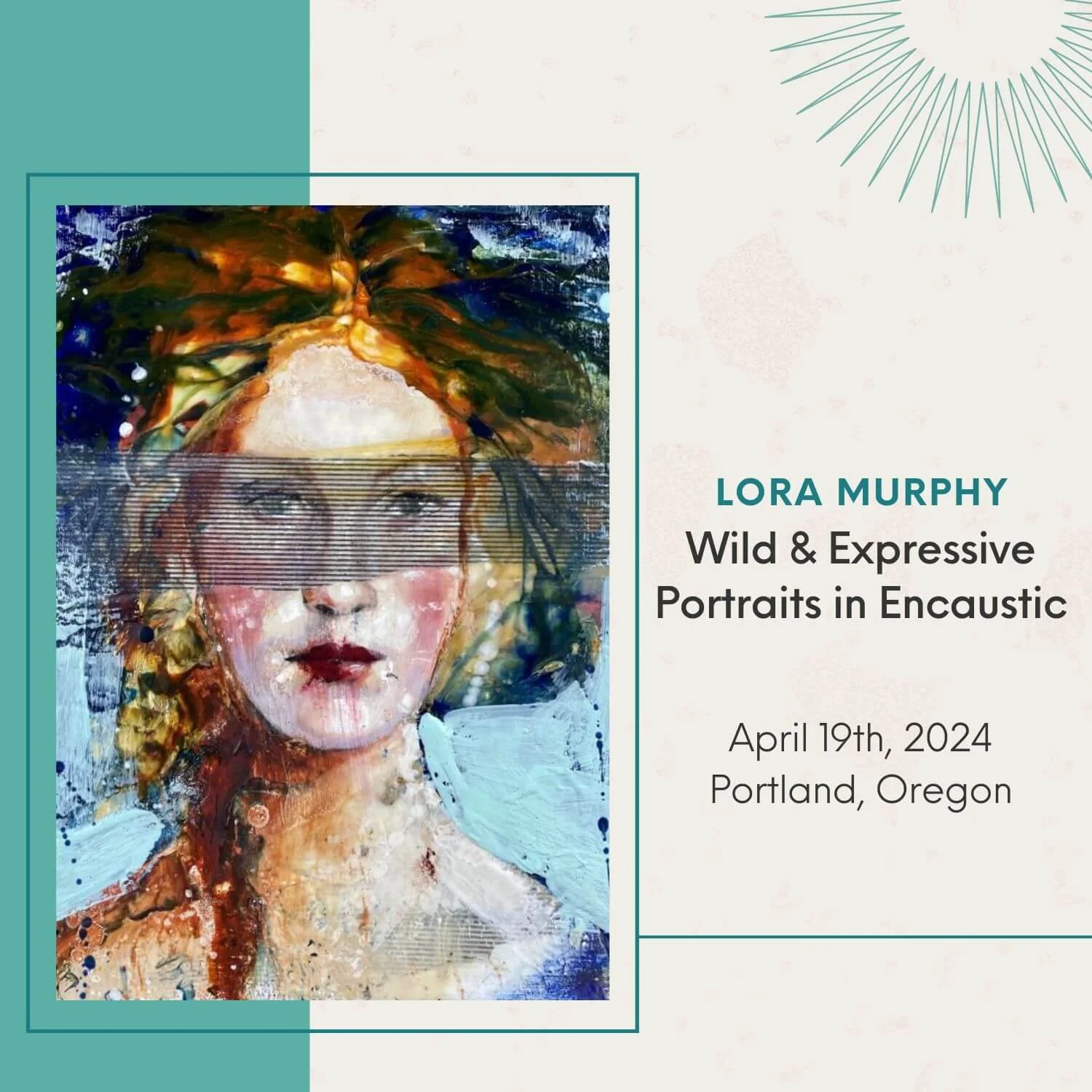 Wild & Expressive Portraits in Encaustic workshop poster