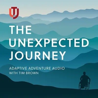 Looking for something interesting and new to listen to?! Here is a podcast called the Unexpected Journey started by Tim Brown, an adaptive athlete and quadriplegic. In each podcast he talks to other adaptive athletes, adventures, and creators about t
