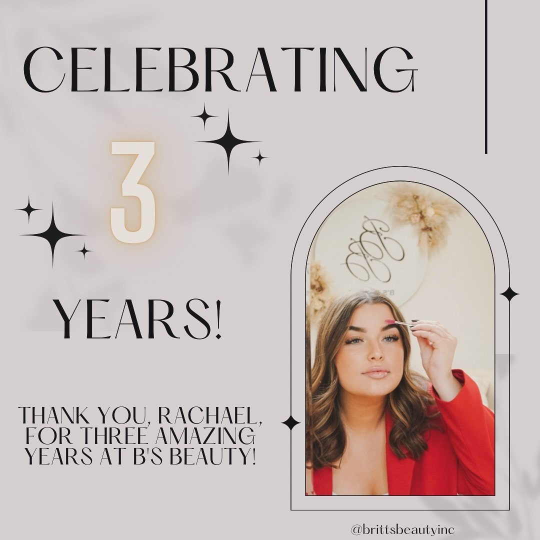 Congratulations Rachael on reaching your 3-year milestone at B&rsquo;s Beauty! Your dedication, talent and hard work have been invaluable to our team, and we&rsquo;re grateful for you! Here&rsquo;s to many more years of success together. Thank you fo
