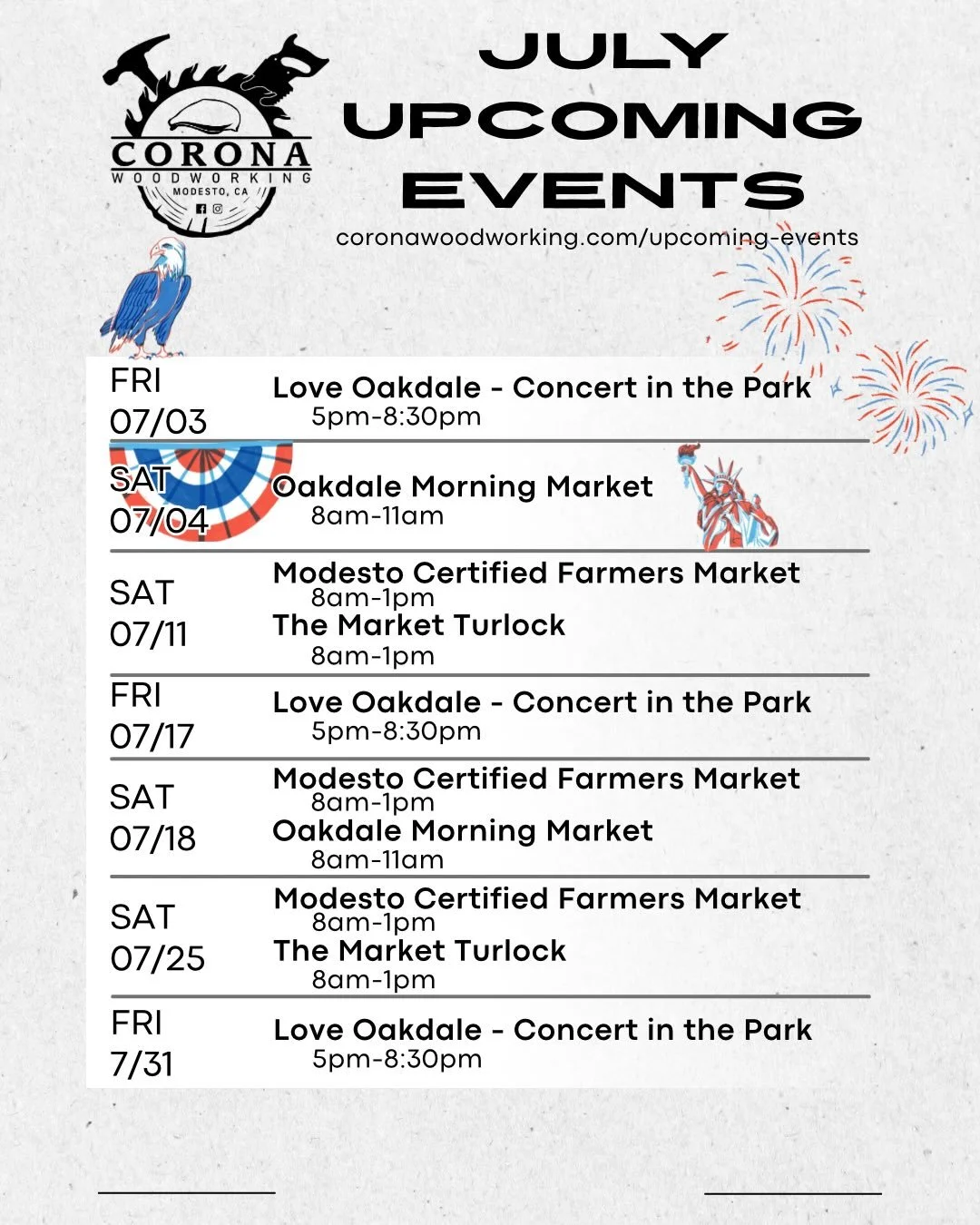 Here is our full schedule for July:

07/03
5pm-8:30pm Love Oakdale - Concert in the Park

07/04 🇺🇸
8am-11am Oakdale Morning Market

07/11
8am-1pm Modesto Certified Farmers Market
8am-1pm The Market Turlock

07/17
5pm-8:30pm Love Oakdale - Concert i
