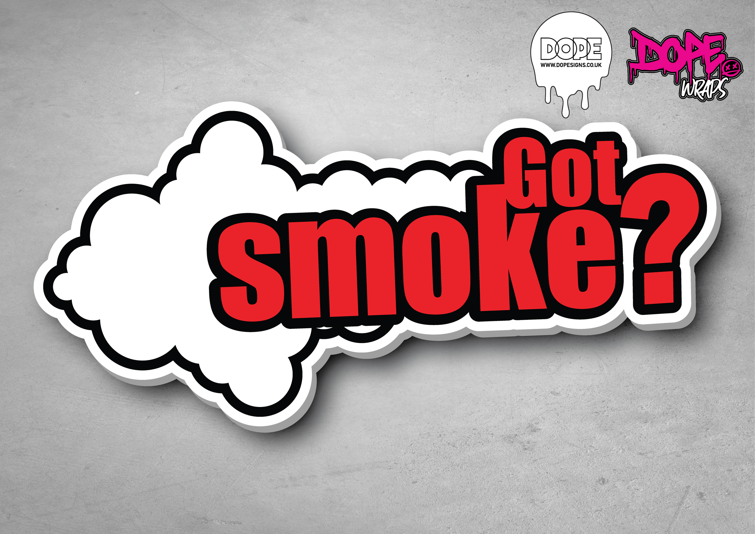 "GOT SMOKE" Decal - 132mm Width x 55mm Height Approx