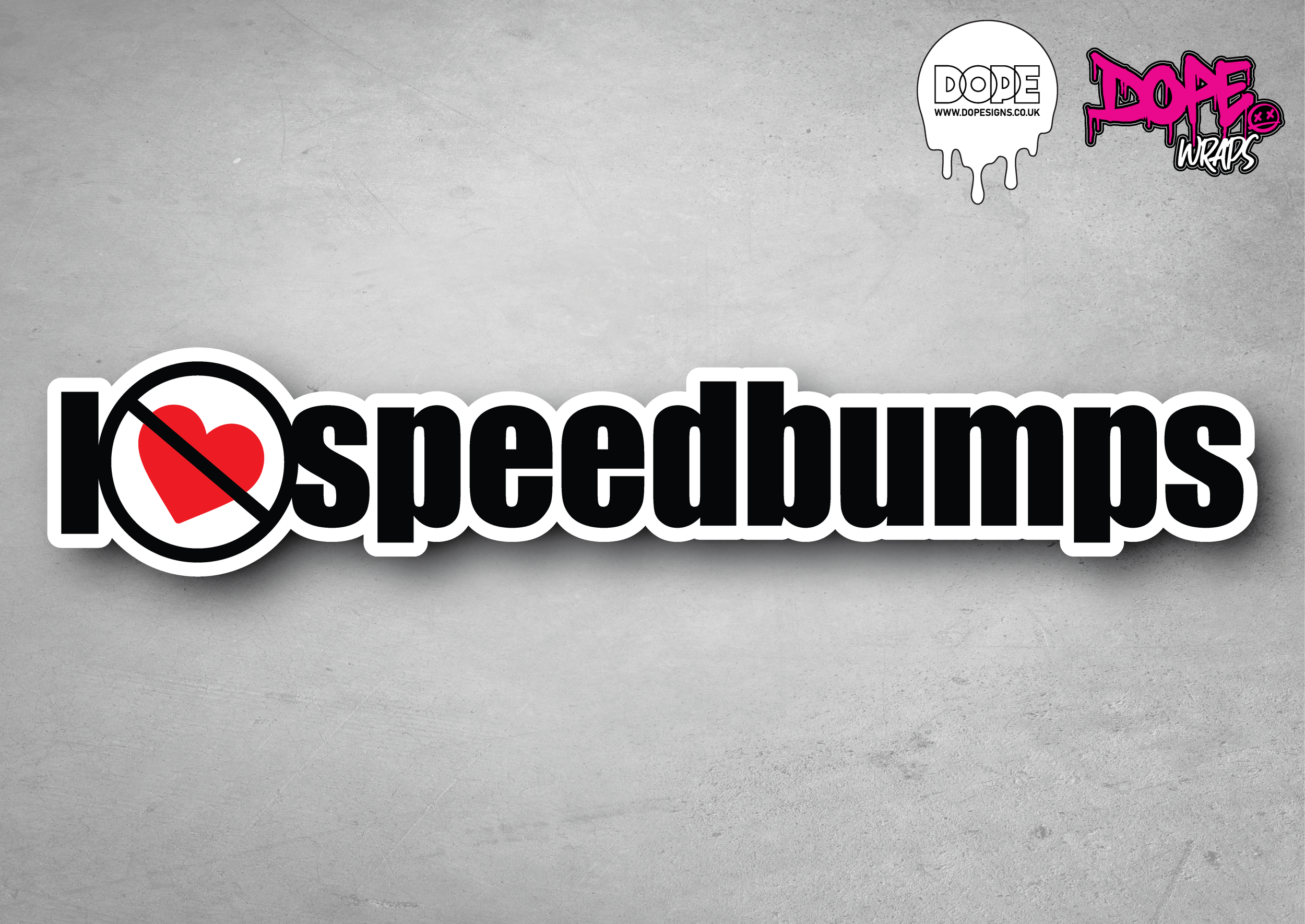 " I LOVE SPEEDBUMPS" Decal - 123mm Width x 23mm Height Approx