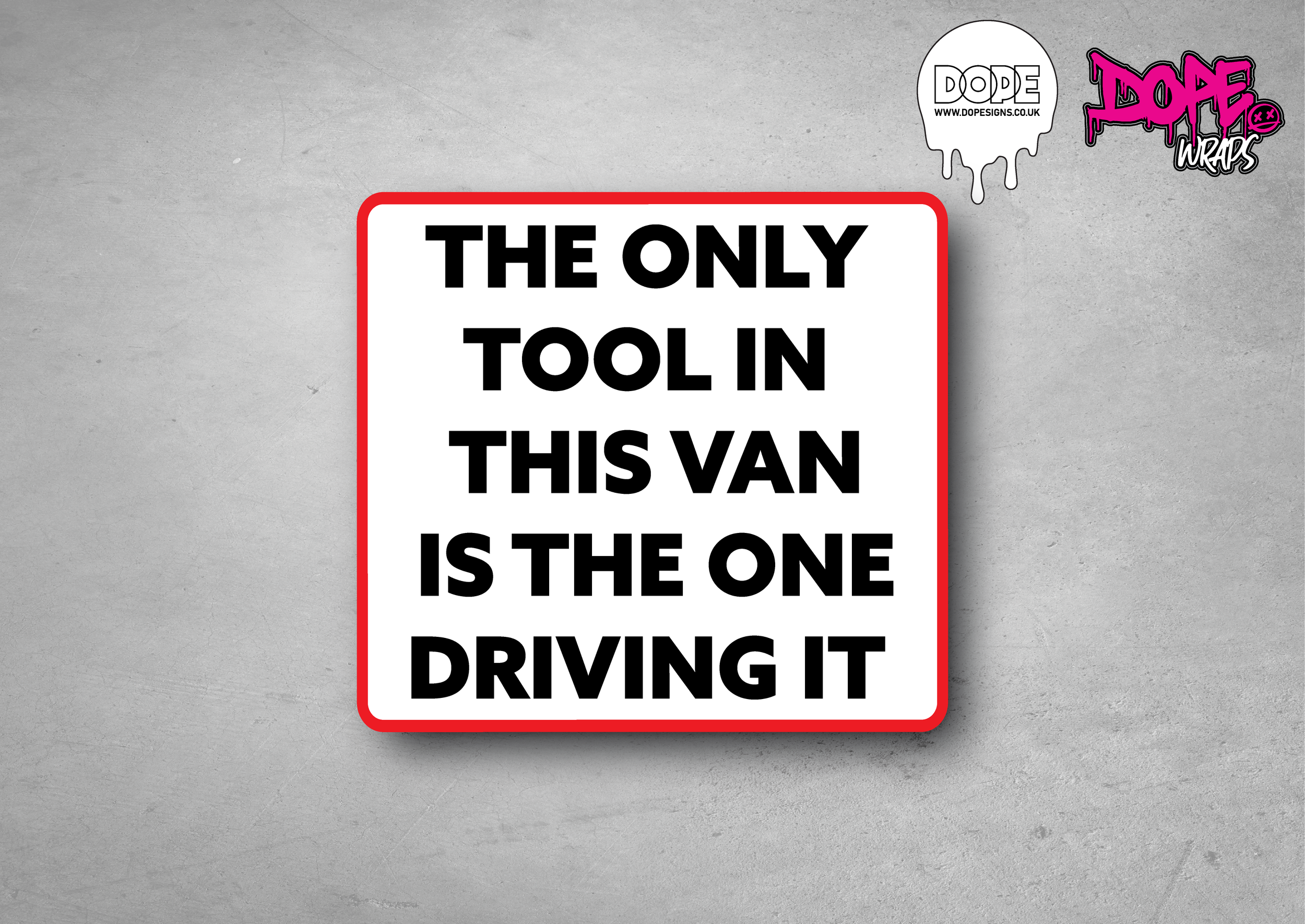 "THE ONLY TOOL...." Decal - 95mm Width x 87mm Height Approx