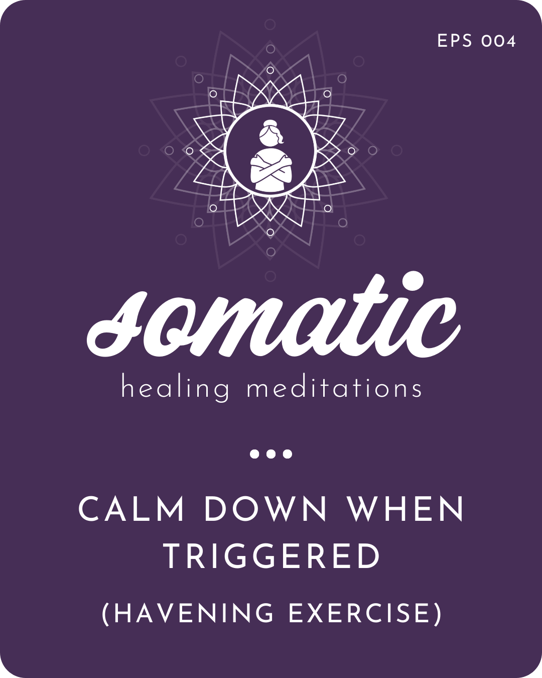 Calm Down When Triggered (A Havening Exercise for Emotional Well-being)