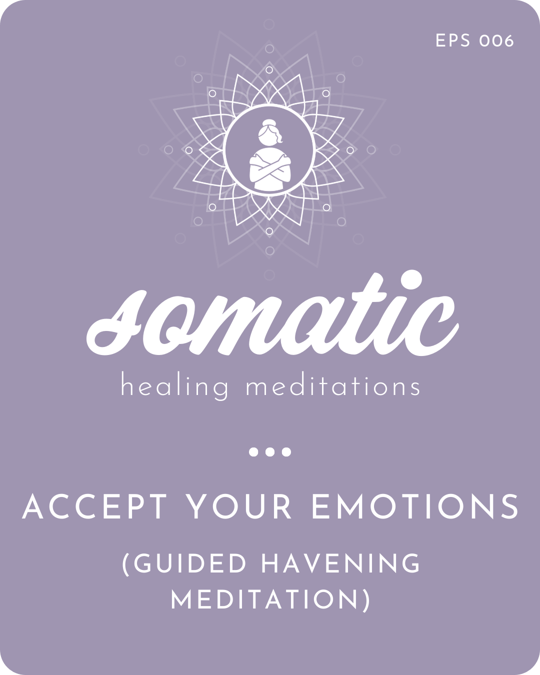 Accept Your Emotions (Guided Meditation with Havening Techniques)