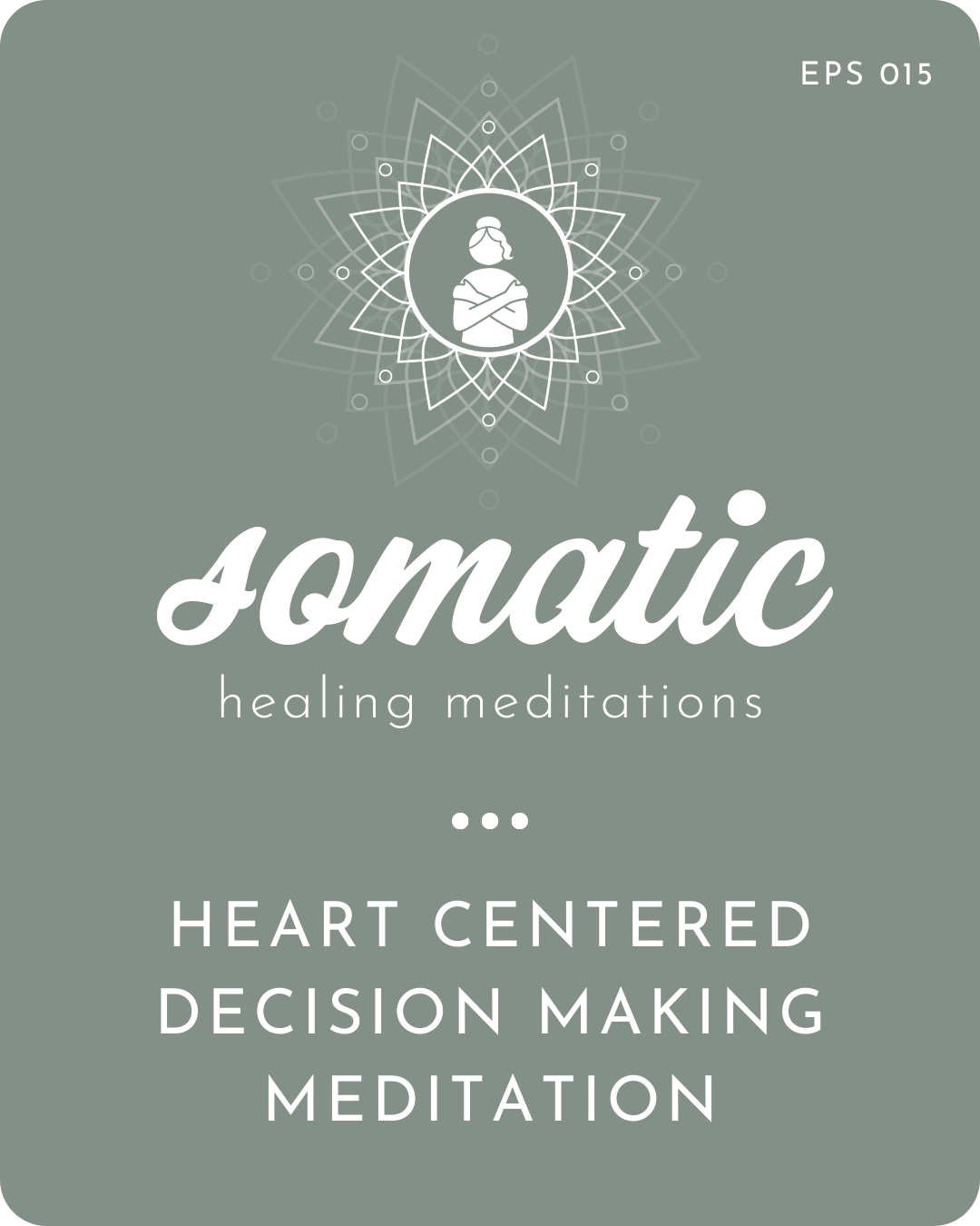 Heart Centered Decision Making Guided Meditation